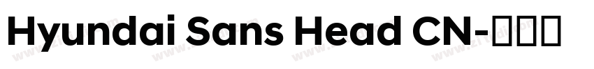 Hyundai Sans Head CN字体转换 Hyundai Sans Head CN字体转换